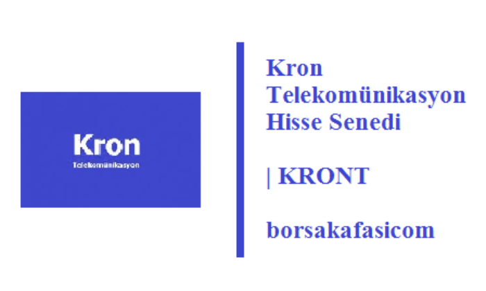 KRONT Hisse Yorumları | Kron Telekomünikasyon Hisse Teknik Analizleri