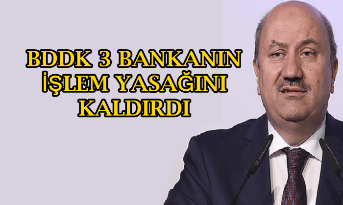 3 Bankanın İşlem Yasağı BDDK tarafından kaldırıldı