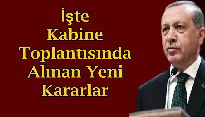 Tedbir Önlemleri Hakkında Yeni Kararları Açıkladı