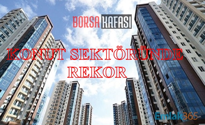 Konut Satışlarında Tüm Zamanların Rekoru