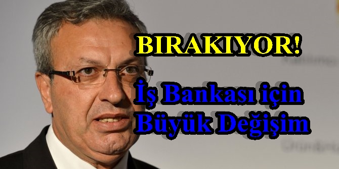 İş Bankasında Koltuk Değişimi | Adnan Bali Bırakıyor