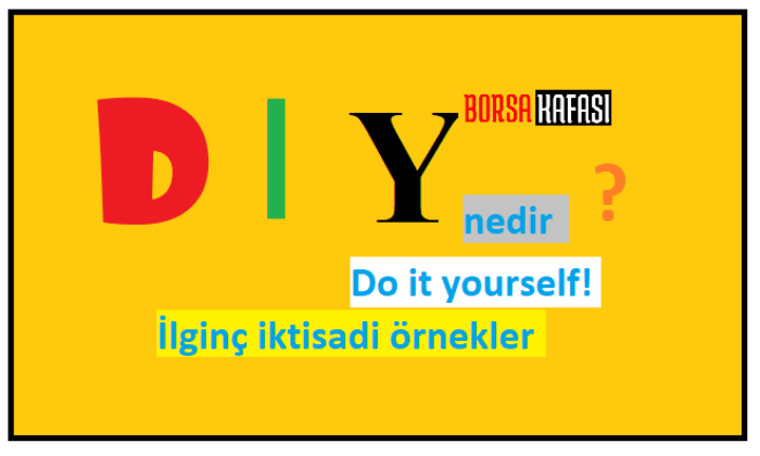 DIY NEDİR? DO İT YOURSELF